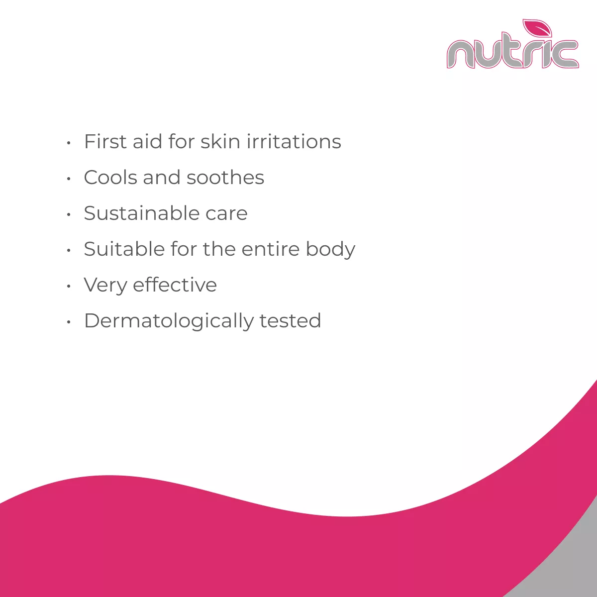 Graphic from nutric showing skincare benefits: first aid for skin irritations, cools and soothes, sustainable care, suitable for the entire body, very effective and dermatologically tested.