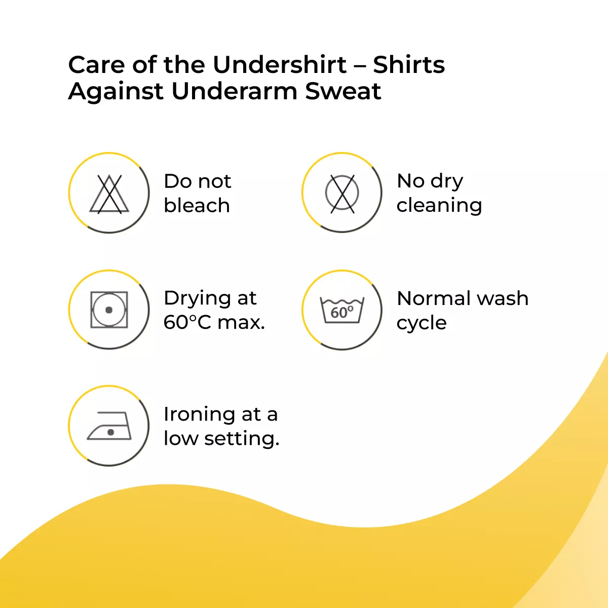 Care guide for sweatstop shirts against underarm sweat: do not bleach, no dry cleaning, dry at up to 60°C, normal wash cycle, iron on a low setting.
