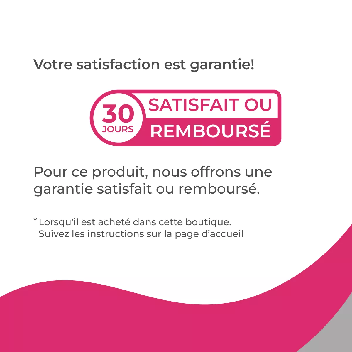 Visuel sweatstop avec mention « Votre satisfaction est garantie » et badge rose « 30 jours satisfait ou remboursé ».